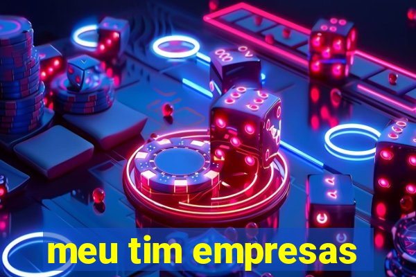 meu tim empresas